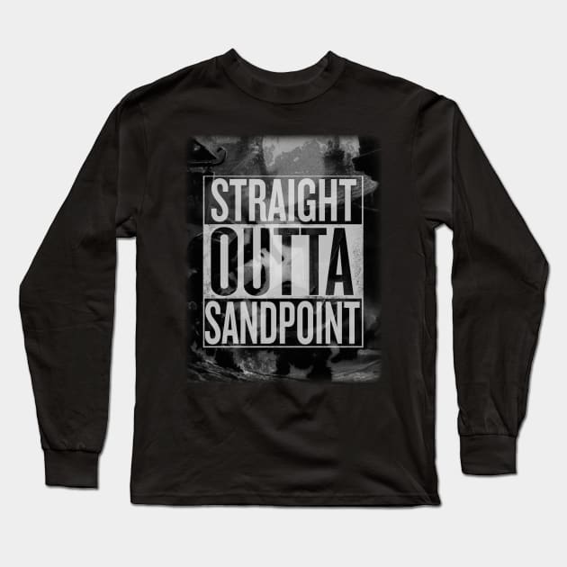 Straight Outta Sandpoint Long Sleeve T-Shirt by Nazdir